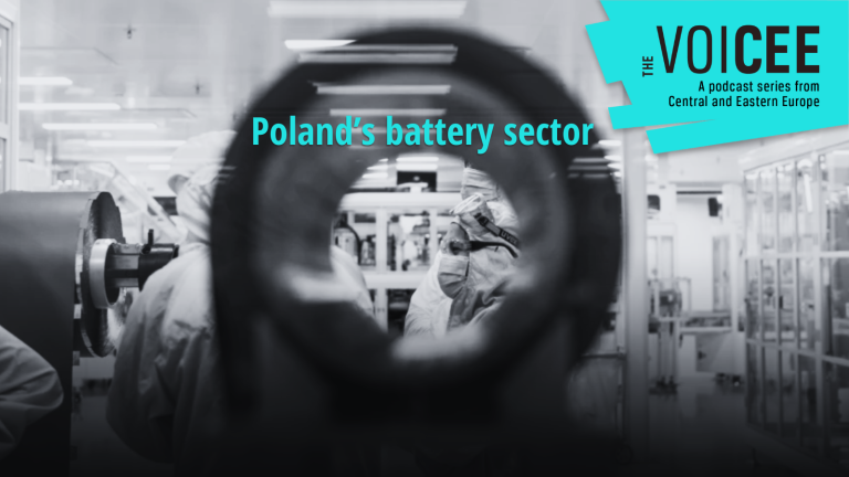 The VoiCEE podcast: Poland’s booming battery industry threatened by proposed EU emission rules